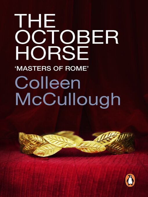 Title details for The October Horse by Colleen McCullough - Wait list